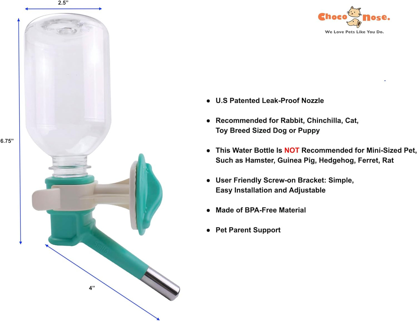 Choco Nose Patented No-Drip Water Bottle/Feeder for Puppies/Toy-Small Breed Dogs/Rabbits/Kittens/Chinchillas and Other Small Pets and Animals - for Cages or Crates 10.2 oz. Nozzle 13mm, Aqua (H528)